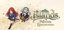Islands: Princess Reincarnation