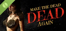 Make The Dead Dead Again Demo