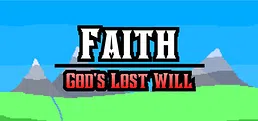 Faith | God's Lost Will