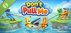 Don’t Pull Me! Demo
