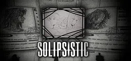 Solipsistic