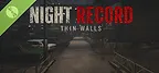 Night Record: Thin Walls Demo