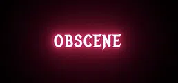 OBSCENE