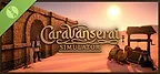 Caravanserai Simulator Demo