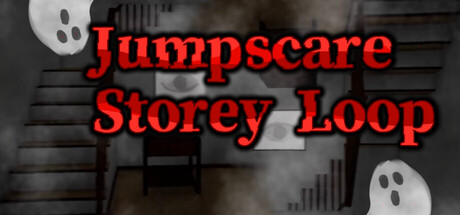 Jumpscare Storey Loop
