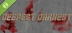 Deepest Darkest Demo