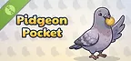 Pidgeon Pocket Demo