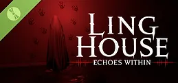 Ling House: Echoes Within Demo