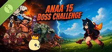 Anaa 15 Boss Challenge Demo