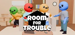 Room for Trouble
