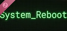 SYSTEM_REBOOT Soundtrack