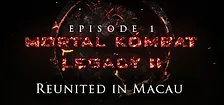 Mortal Kombat: Legacy II: Reunited in Macau
