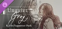 Unquiet Grey - B-Side/Supporter Pack