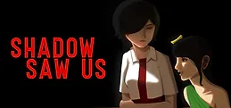 Shadow Saw Us