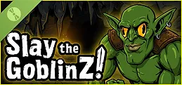 Slay the GoblinZ Demo