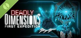 Deadly Dimensions: First Expedition