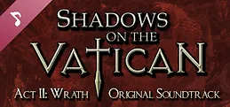 Shadows on the Vatican - Act II: Wrath Original Soundtrack