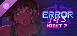 ERROR143 - Night 7