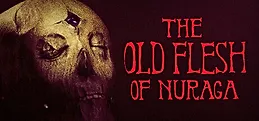 The Old Flesh Of Nuraga (Playtest)