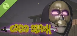 Greed Slash Demo