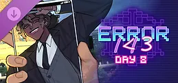 ERROR143 - Day 8