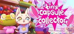 Tiny Capsule Collector
