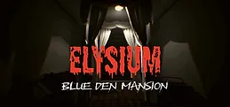 ELYSIUM : Blue Den Mansion