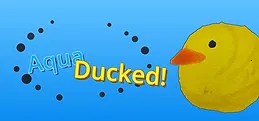 AquaDucked!