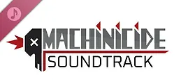 Machinicide Soundtrack