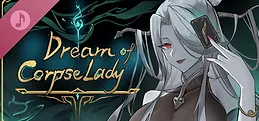 The Dream of Corpse Lady: Music Collection