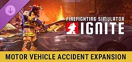 Firefighting Simulator: Ignite - Motor Vehicle Accident Expansion