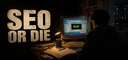 SEO or Die