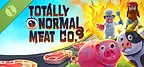 Totally Normal Meat Co. Demo