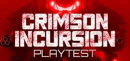 Crimson Incursion Playtest