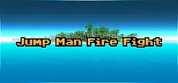 Jump Man Fire Fight Playtest