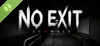 No Exit : Anomaly Demo