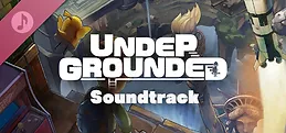 UNDERGROUNDED Soundtrack