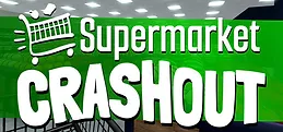 Supermarket Crashout