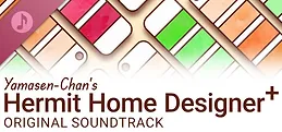 Yamasen-Chan's Hermit Home Designer+ Original Soundtrack