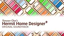 Yamasen-Chan's Hermit Home Designer+ Original Soundtrack Screenshot 0