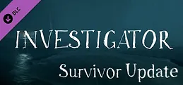 Investigator - Survivor Update