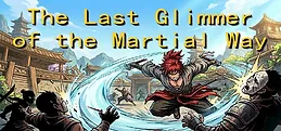 武道余晖 The Last Glimmer of the Martial Way