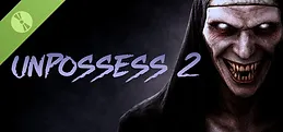 Unpossess 2 Demo