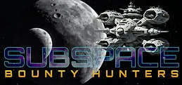 Subspace: Bounty Hunters Playtest