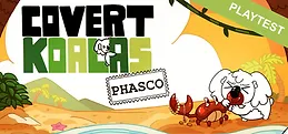 Covert Koalas: Phasco Playtest