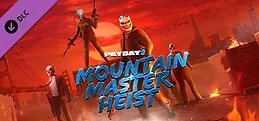 PAYDAY 2: Mountain Master Heist