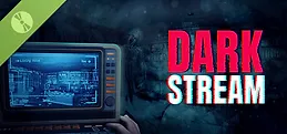 Dark Stream Demo