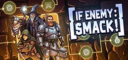IF Enemy: SMACK!