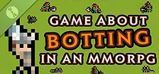 Game About Botting in an MMORPG Demo