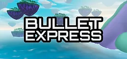 Bullet Express Playtest